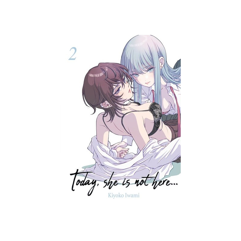 Today, She is not here... - Tome 02