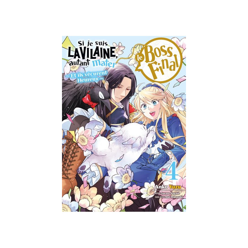Si je suis la Vilaine, autant mater le Boss final - Tome 4