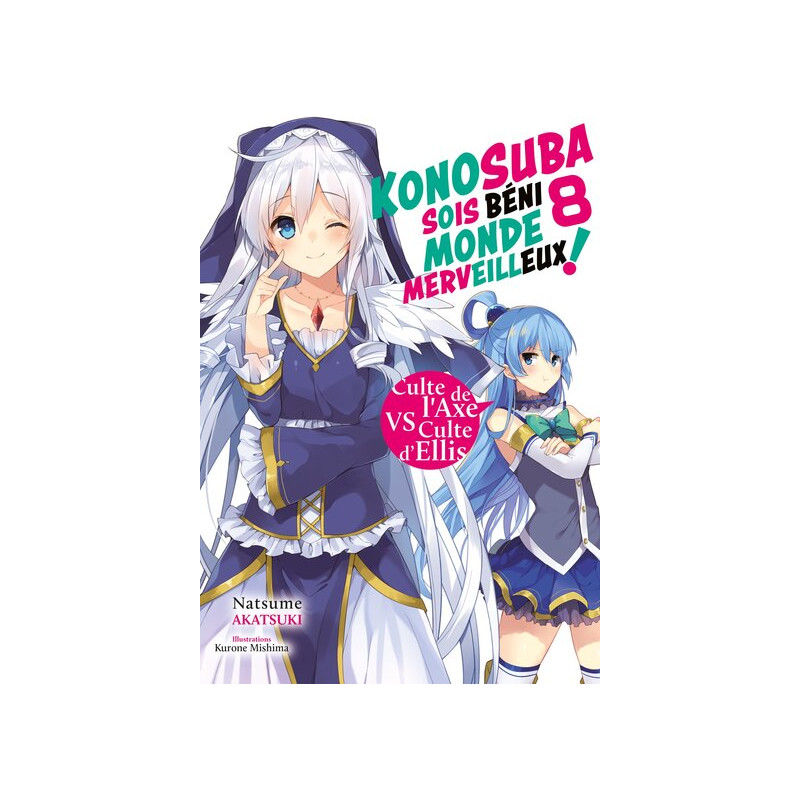 Konosuba : Sois béni monde merveilleux ! - Tome 08 (Light Novel) - Roman