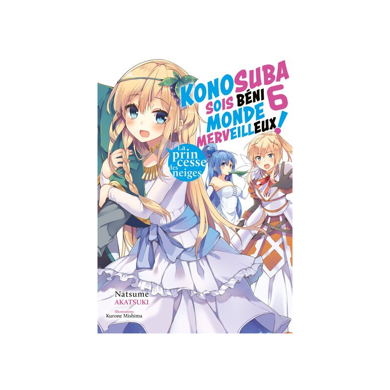 Konosuba : Sois béni monde merveilleux ! - Tome 06 (Light Novel) - Roman