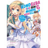 Konosuba : Sois béni monde merveilleux ! - Tome 06 (Light Novel) - Roman