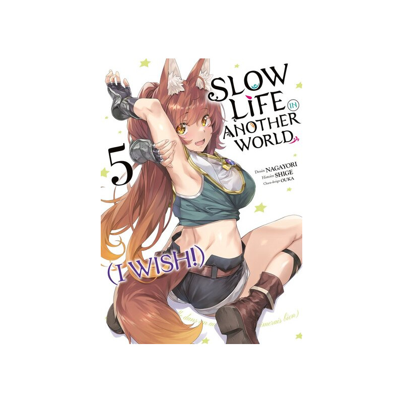 Slow Life In Another World (I Wish!) - Tome 05