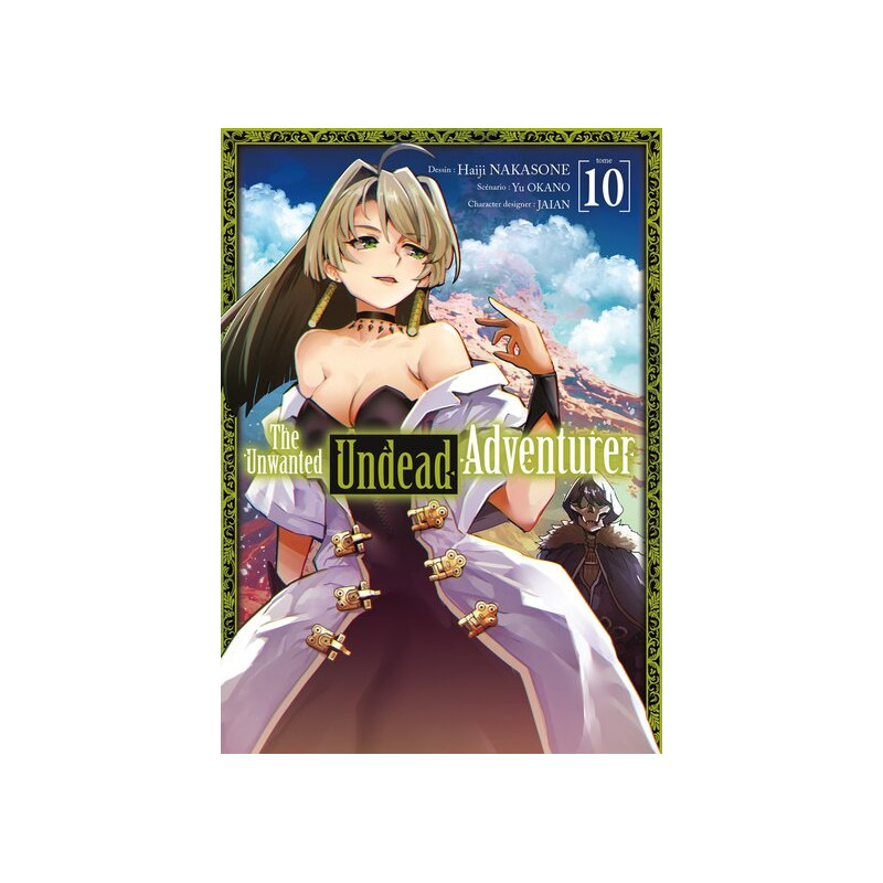 The Unwanted Undead Adventurer - Tome 10