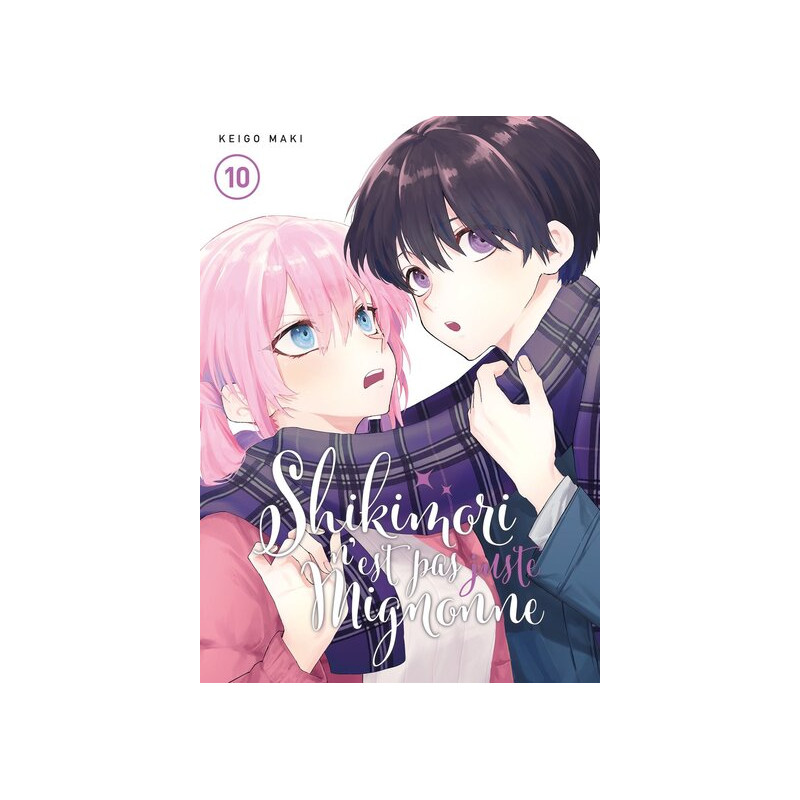 Shikimori n'est pas juste mignonne - Tome 10