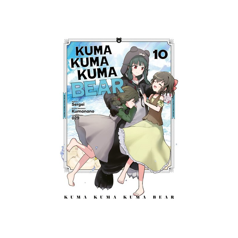 Kuma Kuma Kuma Bear - Tome 10