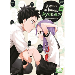 A quoi tu joues,  Ayumu ?! T10