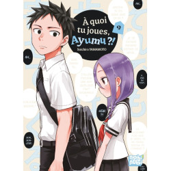 A quoi tu joues, Ayumu ?! T09