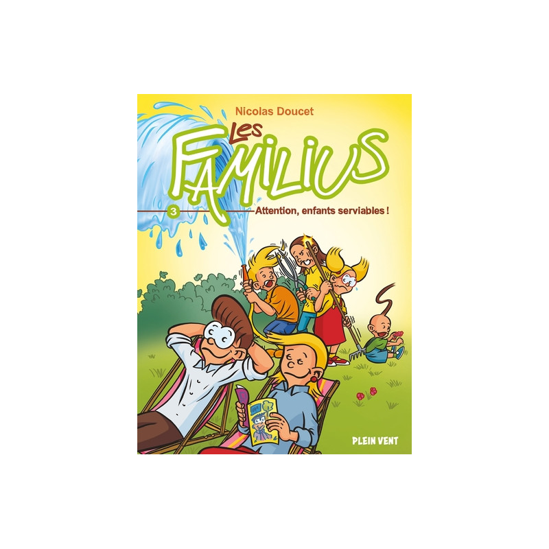 Les Familius, Attention, enfants serviables !