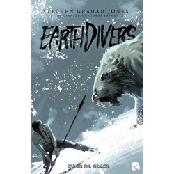 Earthdivers - Tome 2 L'âge...