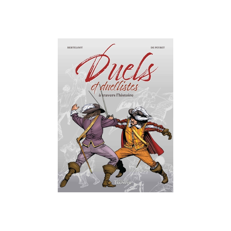 Duels et duellistes à travers l histoire