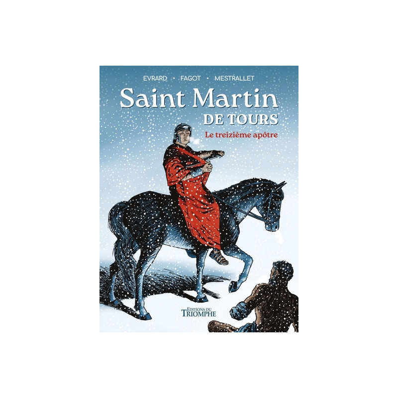 Saint Martin de Tours, le treizième apôtre