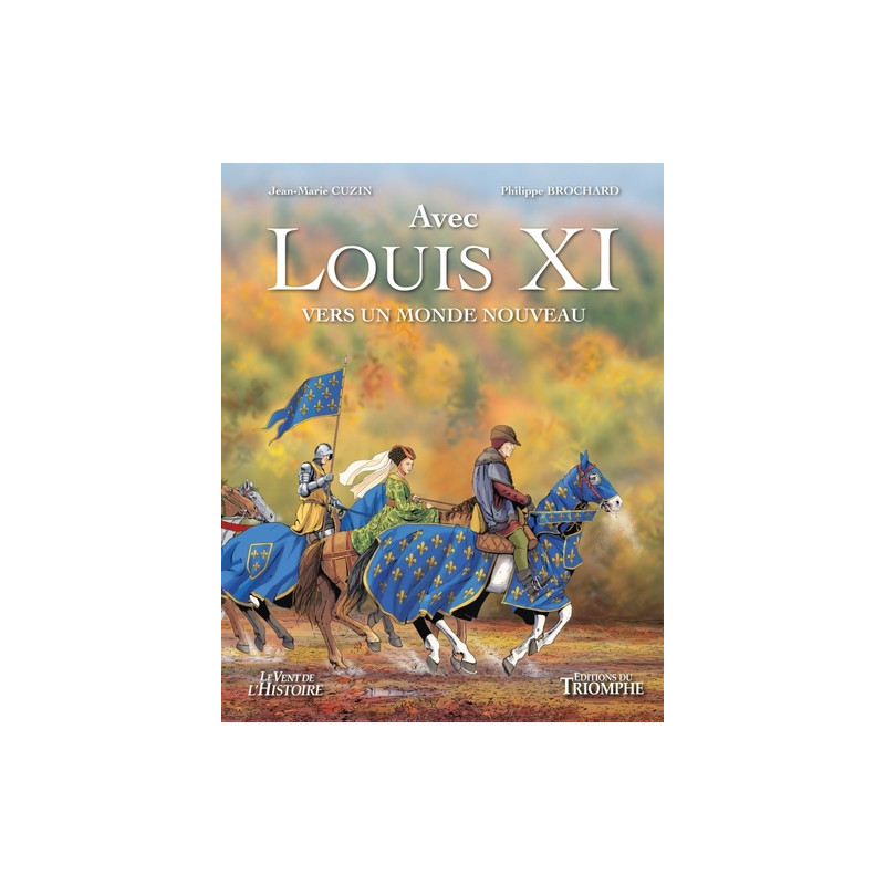 Louis XI, vers un monde nouveau