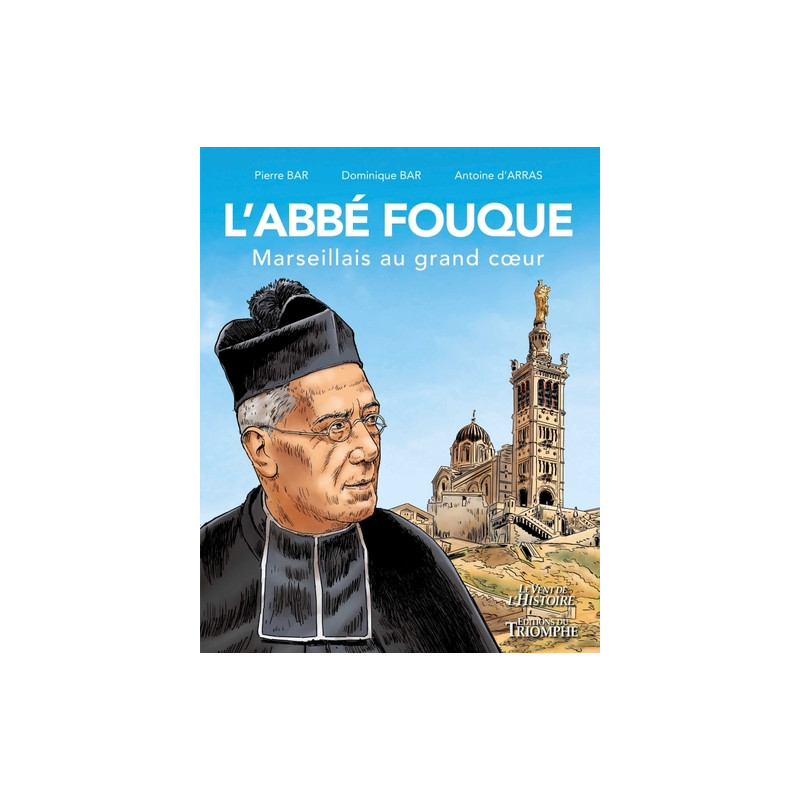 L'abbé Fouque, Marseillais au grand c ur