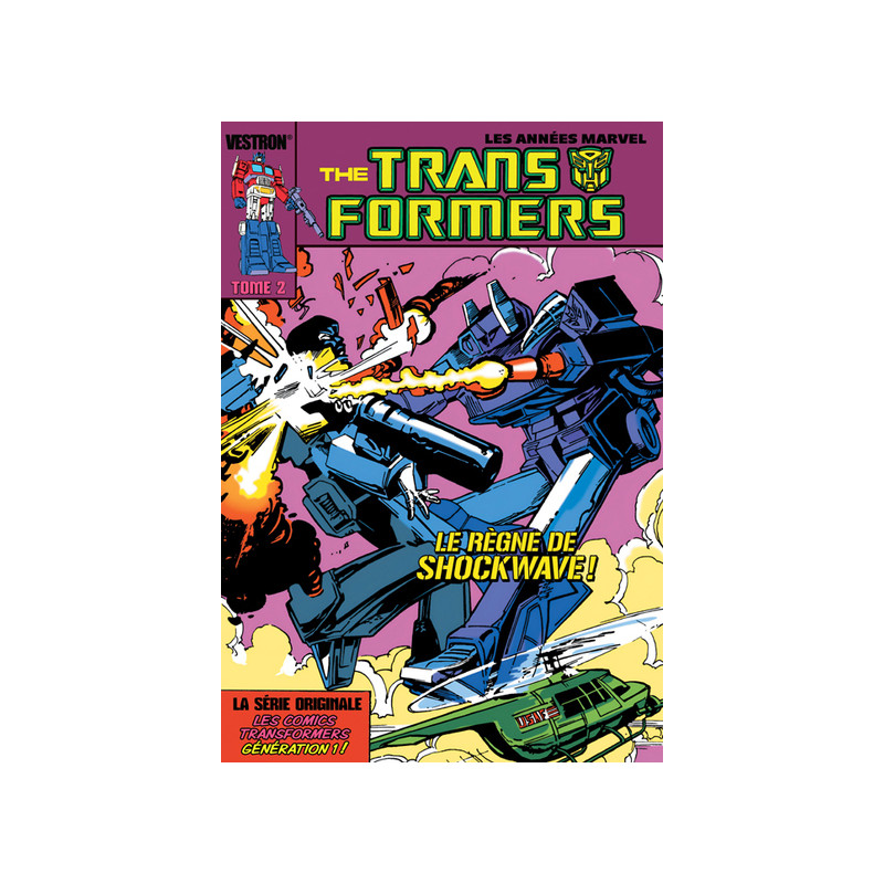 Transformers, la Série Originale - Tome 02 - Le Règne de Shockwave !