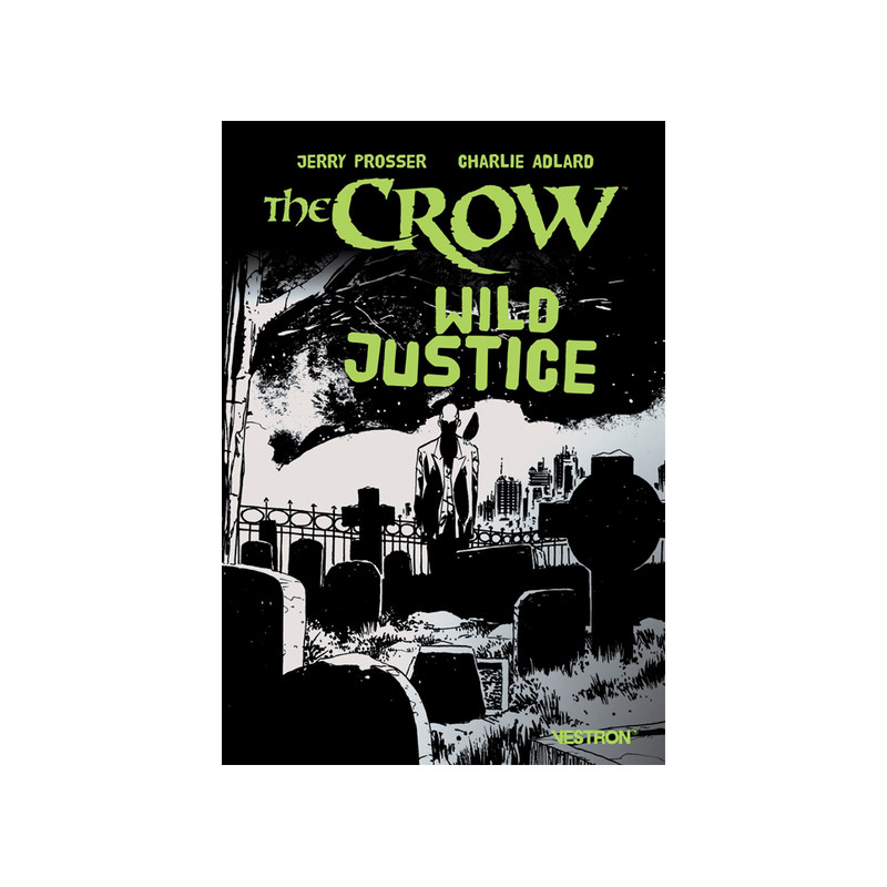 The Crow : Wild Justice