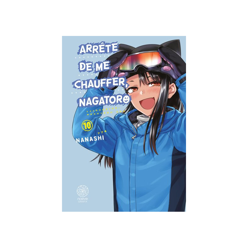 Arrête de me chauffer, Nagatoro - Tome 10