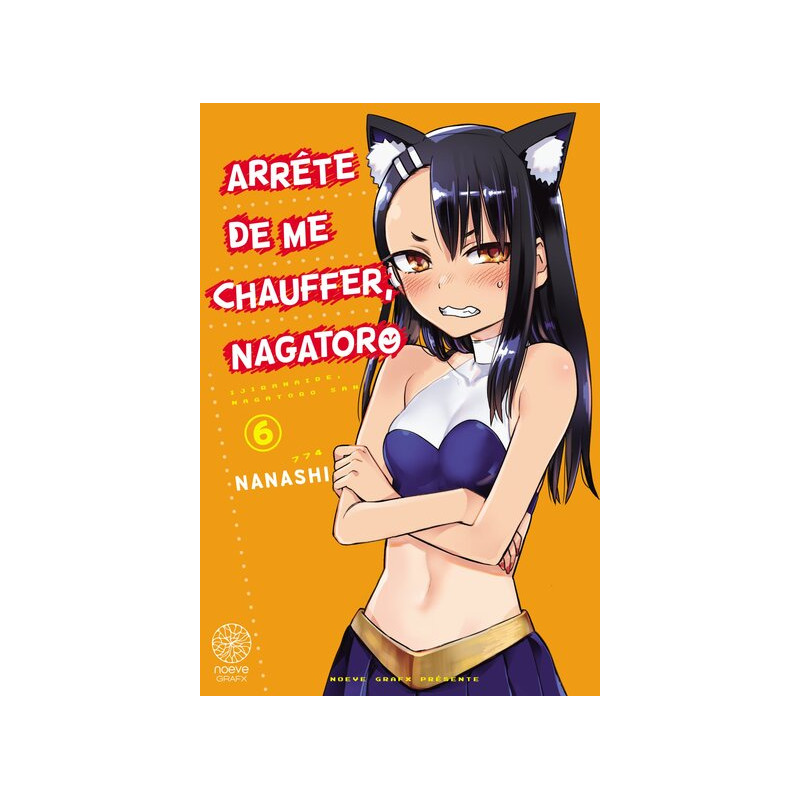 Arrête de me chauffer, Nagatoro - Tome 06