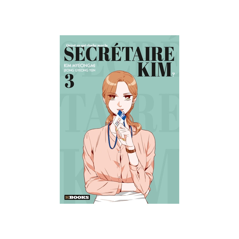 Qu'est-ce qui cloche avec la secrétaire Kim ? T03