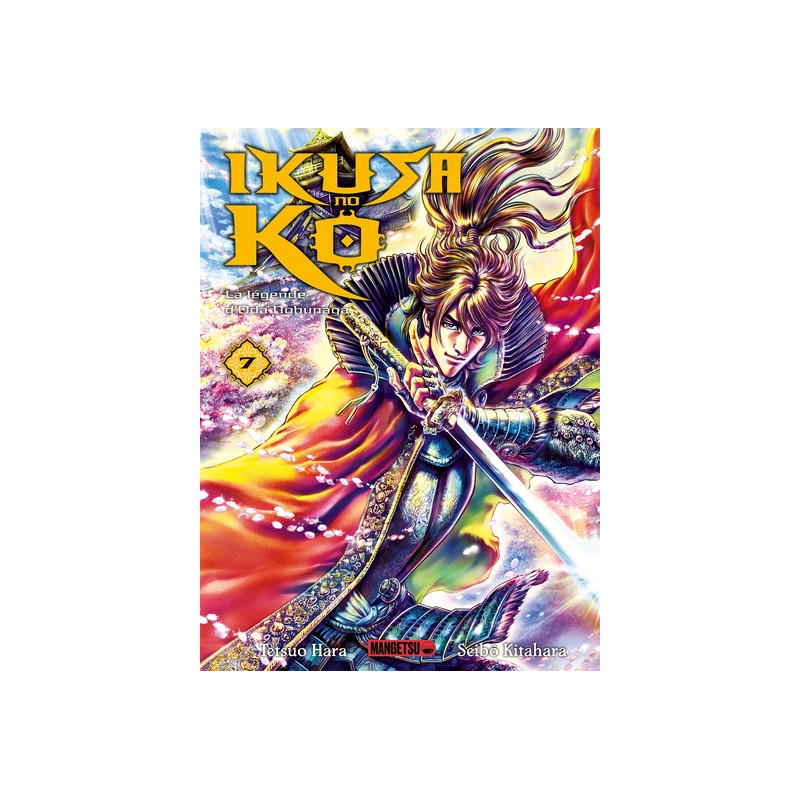 Ikusa No Ko - La légende d'Oda Nobunaga T07