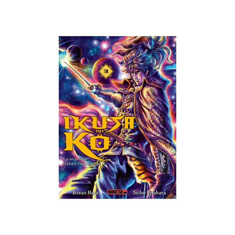Ikusa No Ko - La légende d'Oda Nobunaga T03