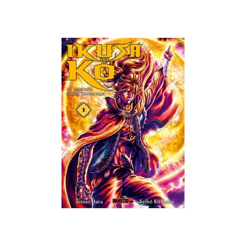 Ikusa No Ko - La légende d'Oda Nobunaga T01
