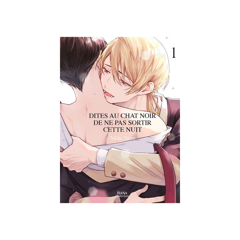 Dites au chat noir de ne pas sortir cette nuit - Tome 01