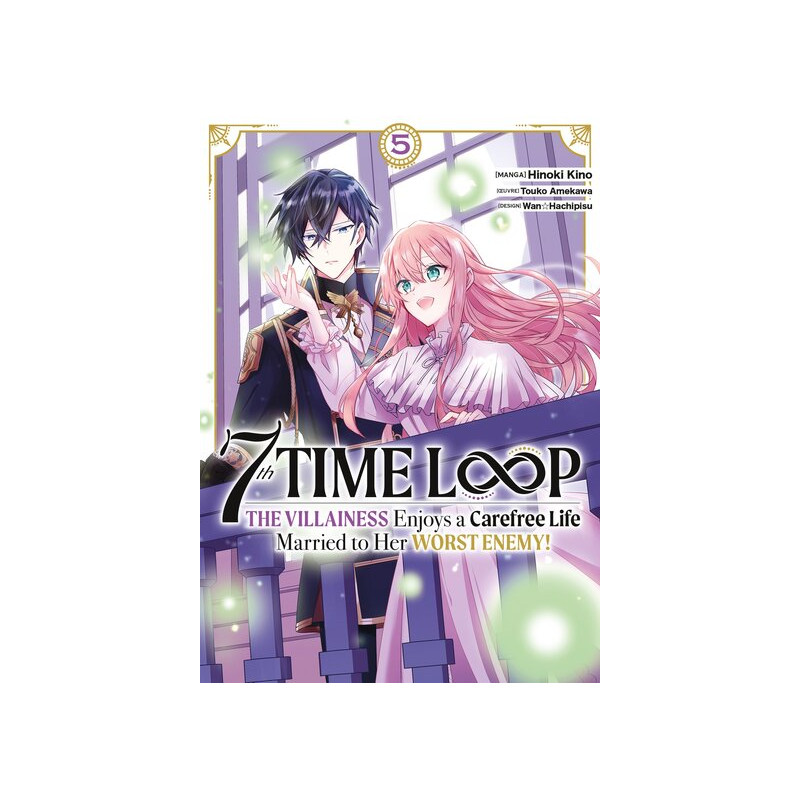 7th Time Loop: The Villainess Enjoys a Carefree Life - Tome 05