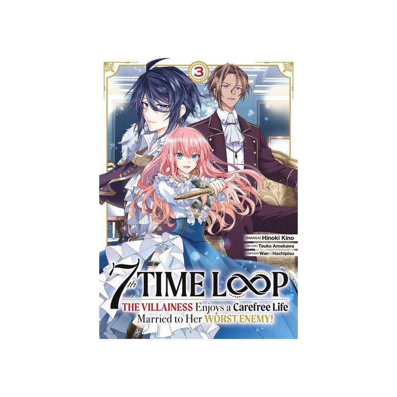 7th Time Loop: The Villainess Enjoys a Carefree Life - Tome 03
