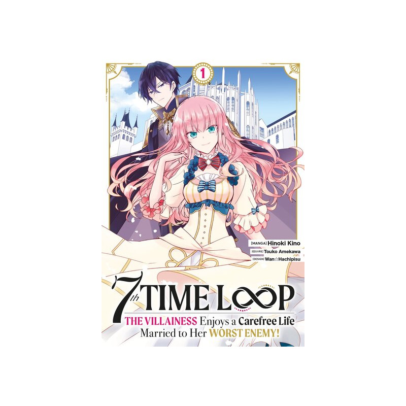 7th Time Loop: The Villainess Enjoys a Carefree Life - Tome 01