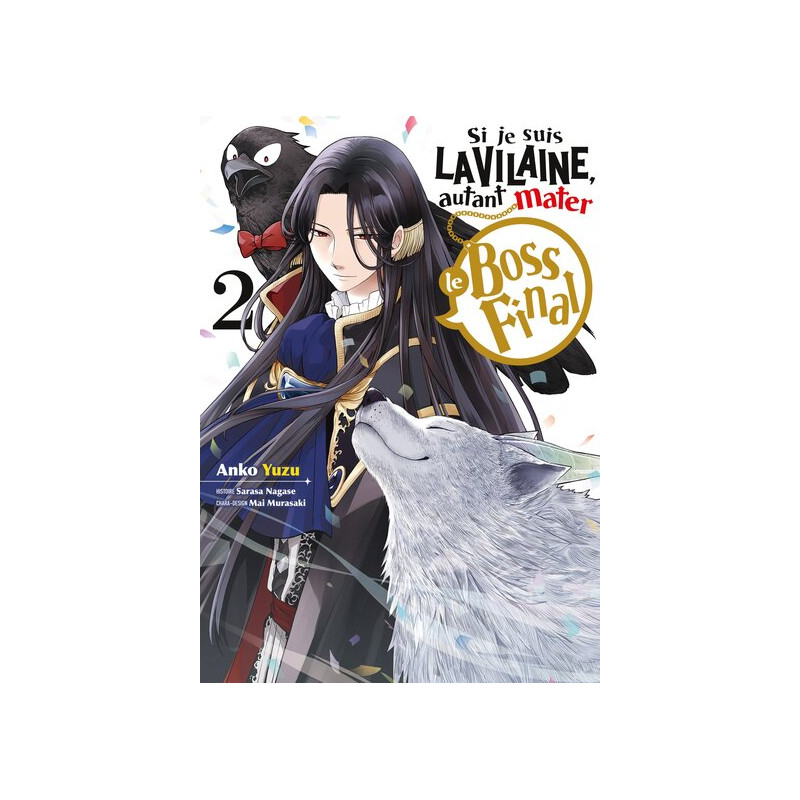 Si je suis la Vilaine, autant mater le Boss final - Tome 2