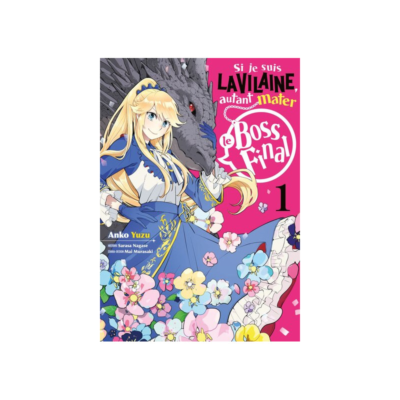 Si je suis la Vilaine, autant mater le Boss final - Tome 1