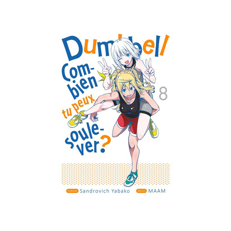 Dumbbell : Combien tu peux soulever ? - Tome 08