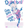 Dumbbell : Combien tu peux soulever ? - Tome 06