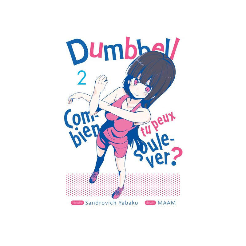Dumbbell : Combien tu peux soulever ? - Tome 02