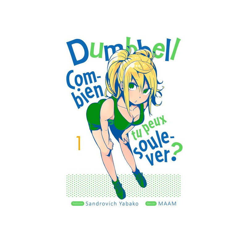 Dumbbell : Combien tu peux soulever ? - Tome 01