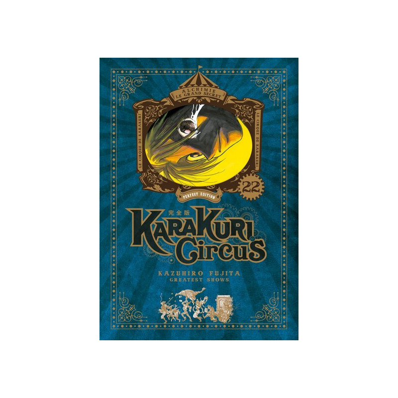 Karakuri Circus - Tome 22 - Perfect Edition