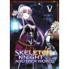 Skeleton Knight in Another World - Tome 05