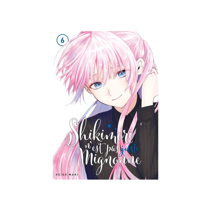 Shikimori n'est pas juste mignonne - Tome 06
