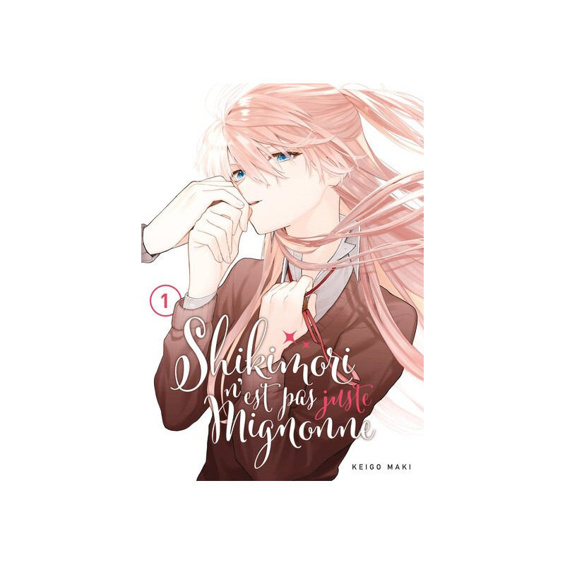 Shikimori n'est pas juste mignonne - Tome 01