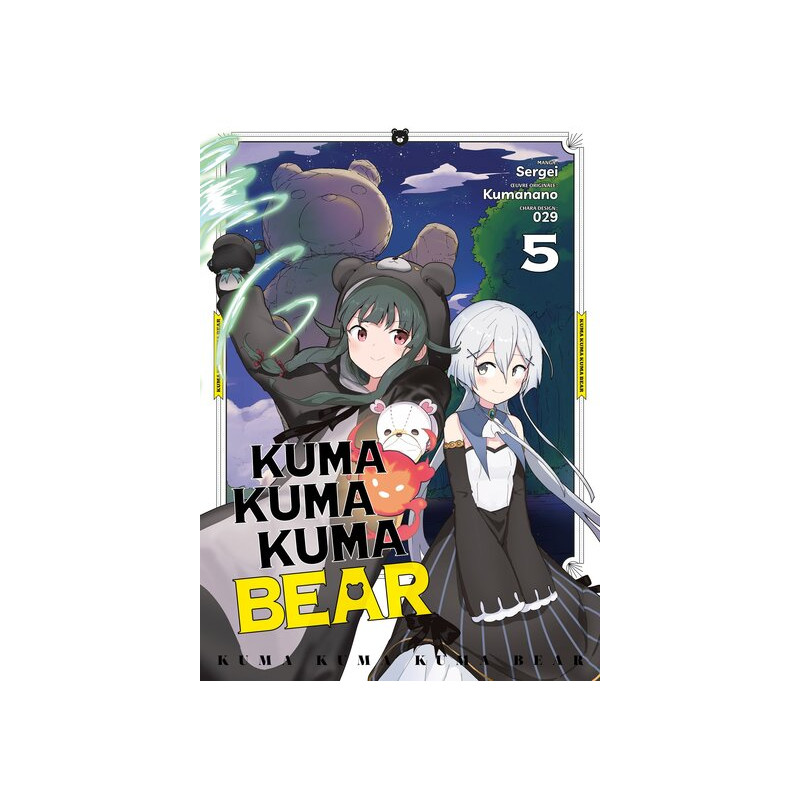 Kuma Kuma Kuma Bear - Tome 05