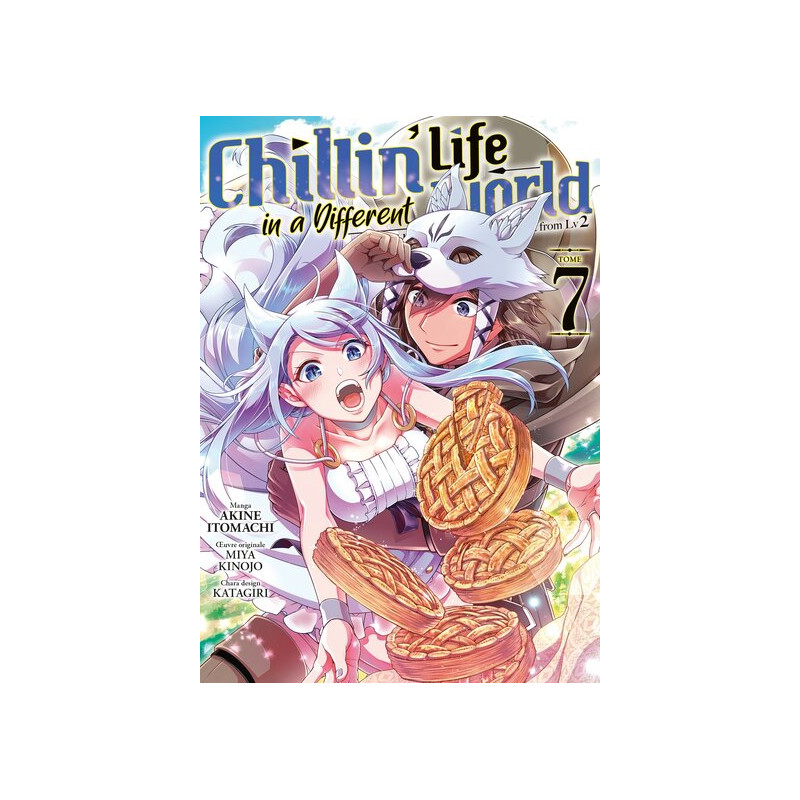 Chillin' Life in a Different World - Tome 07