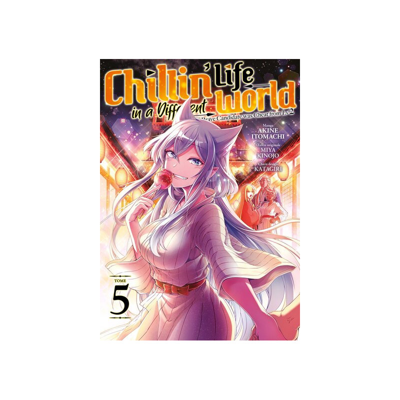 Chillin' Life in a Different World - Tome 05