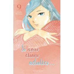 Si nous étions adultes... -...