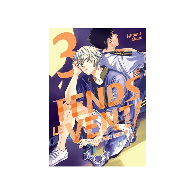 Fends le vent ! - Tome 3