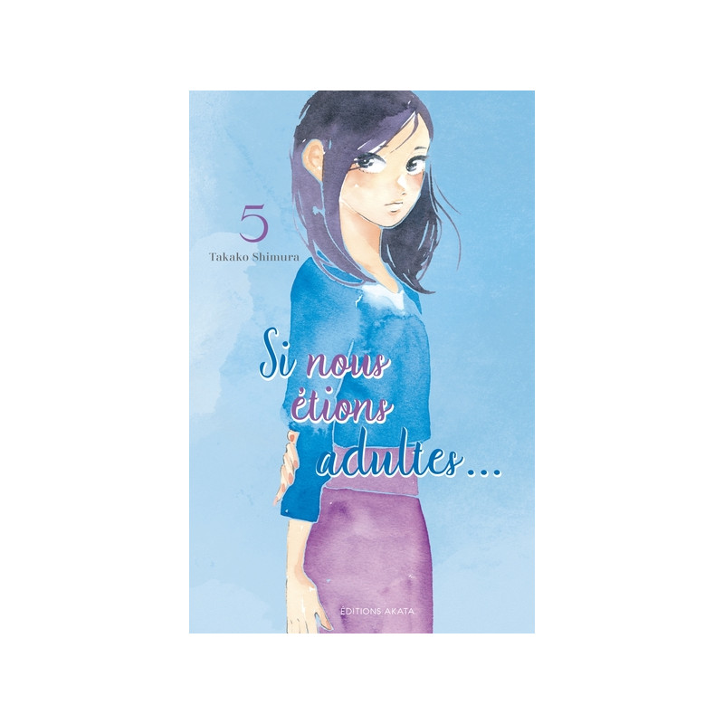 Si nous étions adultes... - Tome 5