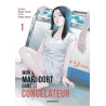 Mon mari dort dans le congélateur - Tome 1