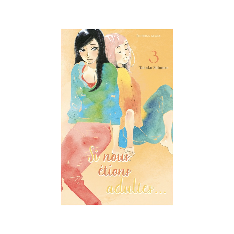 Si nous étions adultes... - Tome 3