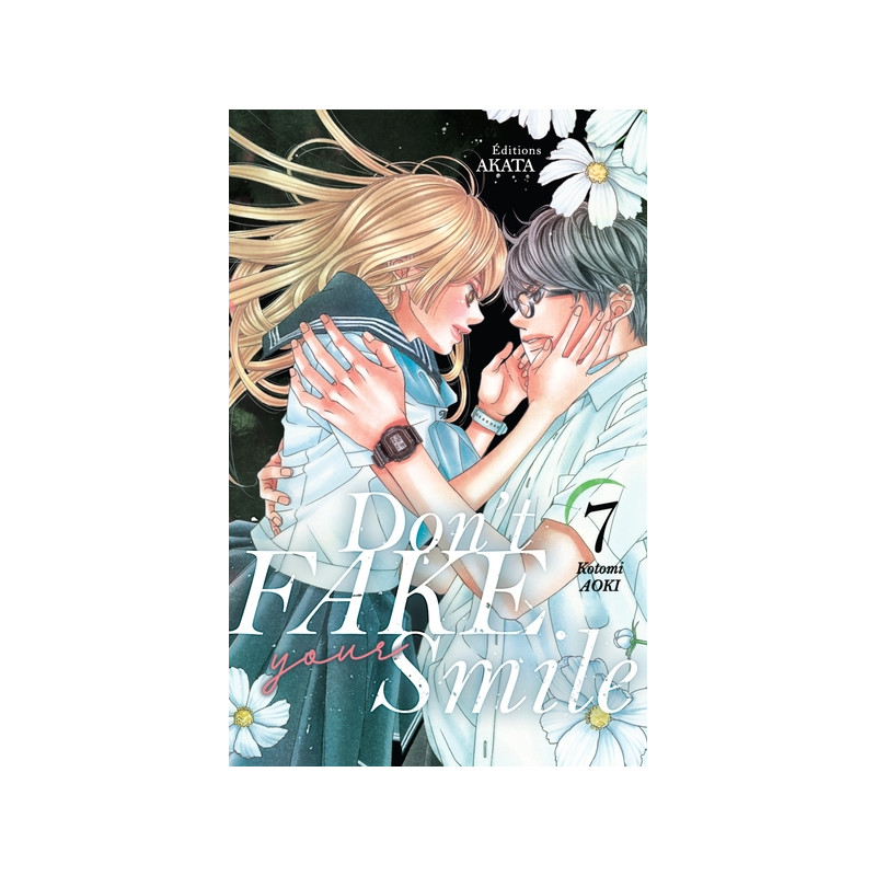 Don't fake your smile - tome 7
