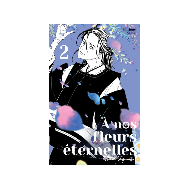 A nos fleurs éternelles - tome 2