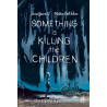 Something is killing the children tome 2